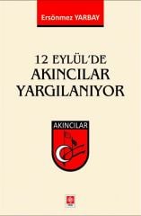 Ekin 12 Eylül'de Akıncılar Yargılanıyor - Ersönmez Yarbay Ekin Yayınları
