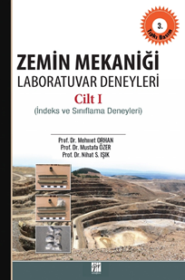 Gazi Kitabevi Zemin Mekaniği Laboratuvar Deneyleri Cilt-1 3. Baskı - Mehmet Orhan, Mustafa Özer, Nihat S. Işık Gazi Kitabevi