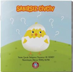 Sabırsız Civciv - Feyzanur Ak Güney Çocuk Akademi