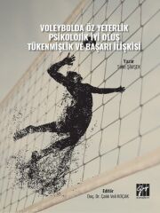 Gazi Kitabevi Voleybolda Öz Yeterlik Pskolojik İyi Oluş Tükenmişlik ve Başarı İlişkisi - Selin Şimşek Gazi Kitabevi