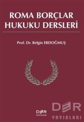 Der Yayınları Roma Borçlar Hukuku Dersleri - Belgin Erdoğmuş Der Yayınları