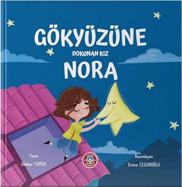 Gökyüzüne Dokunan Kız Nora - Gökhan Yumuk Çocuk Akademi
