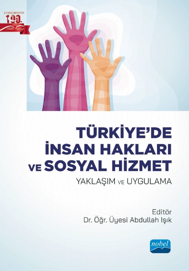 Nobel Türkiye'de İnsan Hakları ve Sosyal Hizmet, Yaklaşım ve Uygulama - Abdullah Işık Nobel Akademi Yayınları
