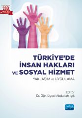 Nobel Türkiye'de İnsan Hakları ve Sosyal Hizmet, Yaklaşım ve Uygulama - Abdullah Işık Nobel Akademi Yayınları