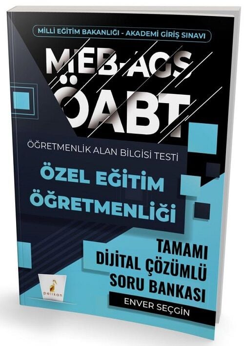 ÖN SİPARİŞ - Pelikan ÖABT MEB-AGS Özel Eğitim Öğretmenliği Soru Bankası Çözümlü - Enver Seçgin Pelikan Yayınları