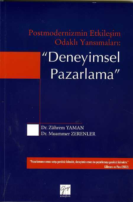 Gazi Kitabevi Postmodernizmin Etkileşim Odaklı Yansımaları, Deneyimsel Pazarlama - Zührem Yaman Gazi Kitabevi