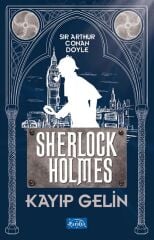 Kayıp Gelin Sherlock Holmes - Sir Arthur Conan Doyle Parıltı Yayınları