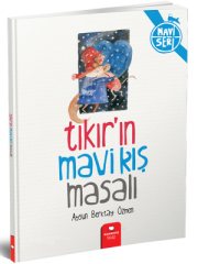 Mavi Seri - Tıkırın Mavi Kış Masalı - Aysun Berktay Özmen Redhouse Yayınları