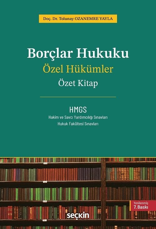 Seçkin HMGS Borçlar Hukuku Özel Hükümler Özet Kitap 7. Kitap - H. Tolunay Ozanemre Yayla Seçkin Yayınları