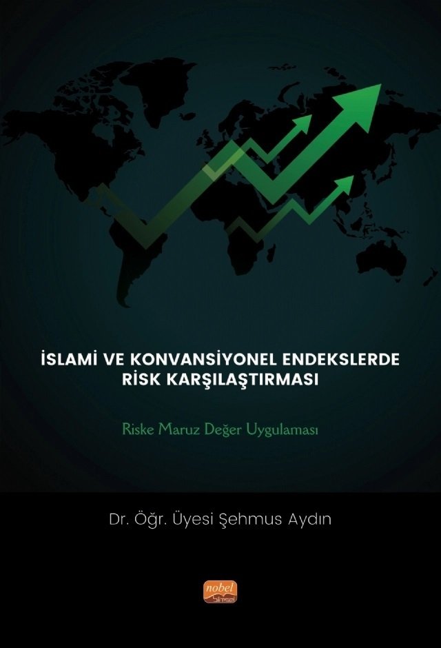 Nobel İslami ve Konvansiyonel Endekslerde Risk Karşılaştırılması - Şehmus Aydın Nobel Bilimsel Eserler