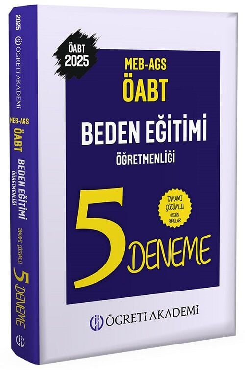 Öğreti 2025 ÖABT MEB-AGS Beden Eğitimi Öğretmenliği 5 Deneme Çözümlü Öğreti Akademi