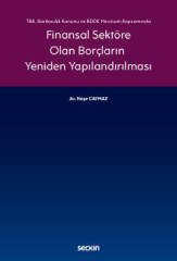 Seçkin Finansal Sektöre Olan Borçların Yeniden Yapılandırılması - Neşe Caymaz Seçkin Yayınları