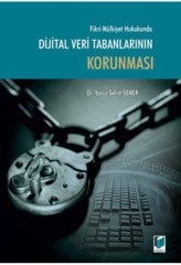 Adalet Dijital Veri Tabanlarının Korunması - Yavuz Selim Şener Adalet Yayınevi