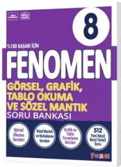 Fenomen Okul 8. Sınıf Görsel, Grafik, Tablo Okuma ve Sözel Mantık Soru Bankası Fenomen Okul Yayınları