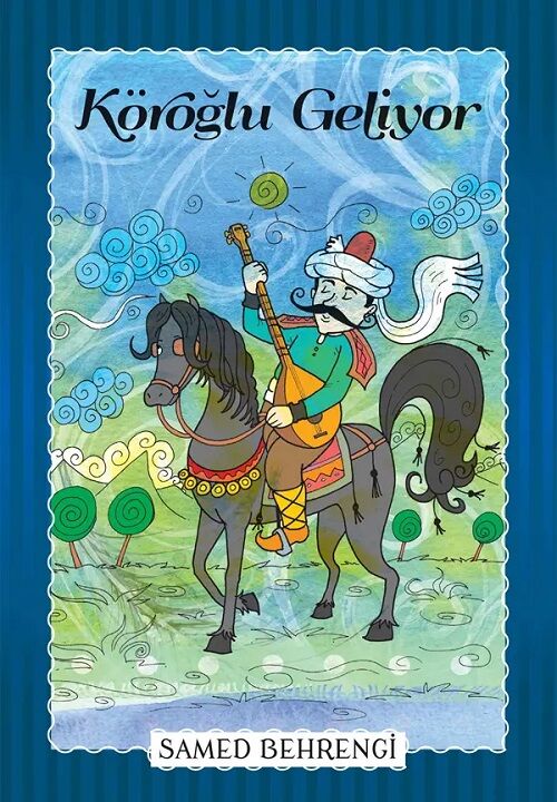Samed Behrengi Serisi - Köroğlu Geliyor - Samed Behrengi Parıltı Yayınları
