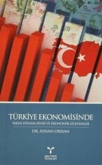 Umuttepe Türkiye Ekonomisinde Yakın Dönem Siyasi ve Ekonomik İzlenimler - Ayhan Orhan Umuttepe Yayınları