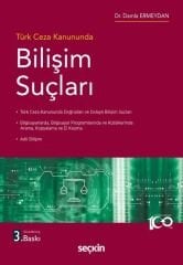 Seçkin Türk Ceza Kanununda Bilişim Suçları 3. Baskı - Damla Ermeydan Seçkin Yayınları