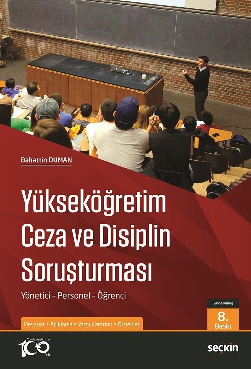 Seçkin Yükseköğretim Ceza ve Disiplin Soruşturması Yönetici Personel Öğrenci 8. Baskı - Bahattin Duman Seçkin Yayınları