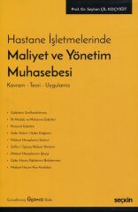 Seçkin Hastane İşletmelerinde Maliyet ve Yönetim Muhasebesi 3. Baskı - Seyhan Çil Koçyiğit Seçkin Yayınları