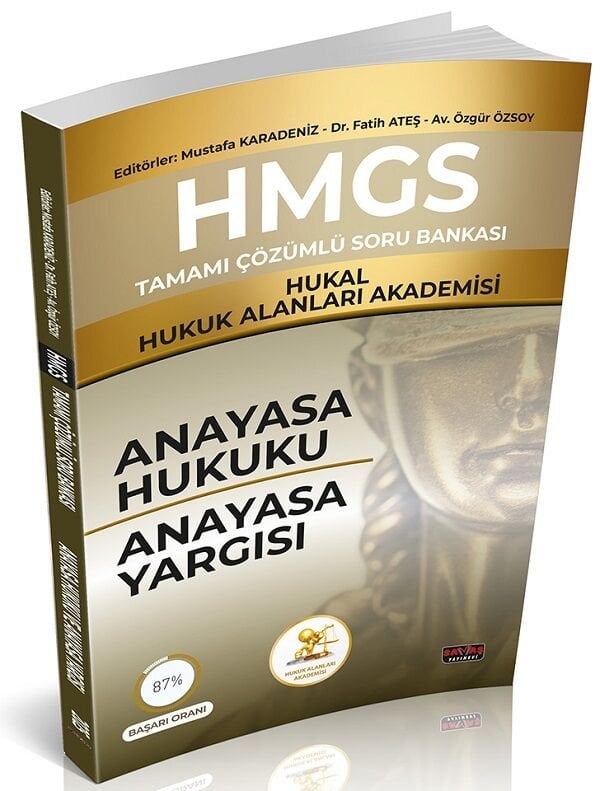 Savaş HMGS HUKAL Hukuk Alanları Akademisi Anayasa Hukuku, Anayasa Yargısı Soru Bankası Çözümlü - Mustafa Karadeniz Savaş Yayınları
