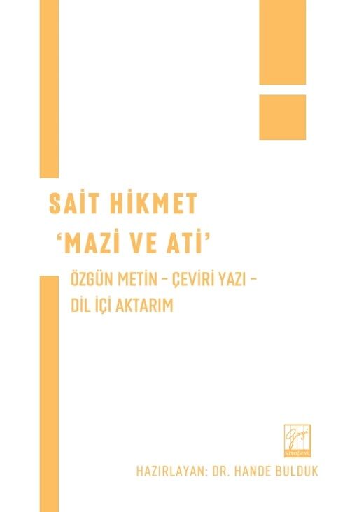 Gazi Kitabevi Sait Hikmet, Mazi ve Ati - Hande Bulduk Gazi Kitabevi