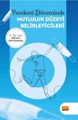 Nobel Pandemi Döneminde Mutluluk Düzeyi Belirleyicileri - Kübranur Çebi Karaaslan Nobel Bilimsel Eserler