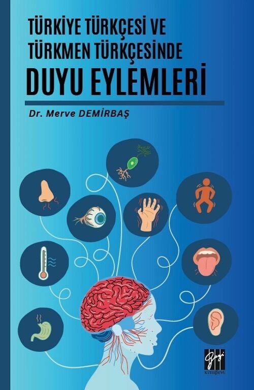 Gazi Kitabevi Türkiye Türkçesi ve Türkmen Türkçesinde Duyu Eylemleri - Merve Demirbaş Gazi Kitabevi