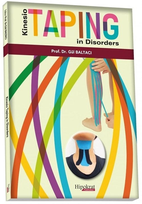 Hipokrat Kinesio Taping in Disorders - Gül Baltacı Hipokrat Kitabevi