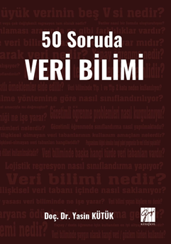 Gazi Kitabevi 50 Soruda Veri Bilimi - Yasin Kütük Gazi Kitabevi