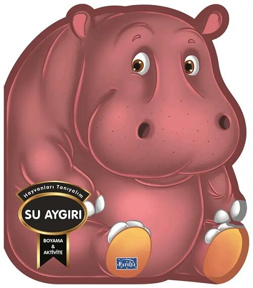 Hayvanları Tanıyalım - Su Aygırı Boyama ve Aktivite Kitabı Parıltı Yayınları