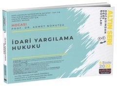 Savaş 2022 İdari Yargılama Hukuku Hocasından Ders Notları Altın Seri 4. Baskı - Ahmet Nohutçu Savaş Yayınları