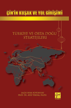 Gazi Kitabevi Çin in Kuşak ve Yol Girişimi - Salih Berk Büyükyurt Gazi Kitabevi
