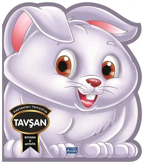 Hayvanları Tanıyalım - Tavşan Boyama ve Aktivite Kitabı Parıltı Yayınları