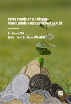 Gazi Kitabevi Çevre Vergileri ve Emisyon Permilerinin Karşılaştırmalı Analizi - Harun Can Gazi Kitabevi