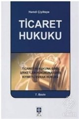 Ekin Ticaret Hukuku 7. Baskı - Hamdi Çiyiltepe Ekin Yayınları