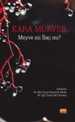 Nobel Kara Mürver, Meyve mi İlaç mı? - Hayrettin Mutlu, Elif Günalan Nobel Akademi Yayınları