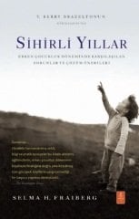 Nobel Sihirli Yıllar, Erken Çocukluk Döneminde Karşılaşılan Sorunlar ve Çözüm Önerileri - Selma H. Fraiberg Nobel Yaşam