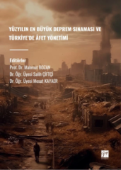 Gazi Kitabevi Yüzyılın En Büyük Deprem Sınaması ve Türkiye’de Âfet Yönetimi - Mahmut Bozan Gazi Kitabevi