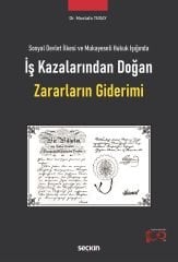 Seçkin İş Kazalarından Doğan Zararların Giderimi - Mustafa Tugay Seçkin Yayınları