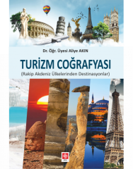 Ekin Turizm Coğrafyası - Aliye Akın Ekin Yayınları