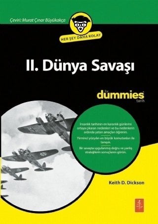Nobel 2. Dünya Savaşı, Dummies Kişisel Gelişim Serisi - Keith D. Dickson Nobel Yaşam
