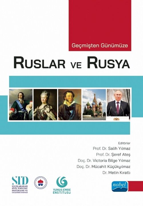 Nobel Geçmişten Günümüze Ruslar ve Rusya - Salih Yılmaz, Şeref Ateş Nobel Akademi Yayınları