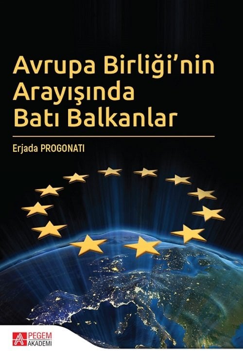 Pegem Avrupa Birliği nin Arayışında Batı Balkanlar - Erjada Progonati Pegem Akademi Yayıncılık