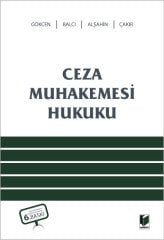 Adalet Ceza Muhakemesi Hukuku 6. Baskı - Ahmet Gökcen, Murat Balcı Adalet Yayınevi