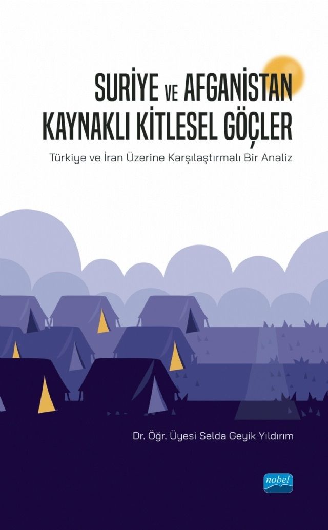 Nobel Suriye ve Afganistan Kaynaklı Kitlesel Göçler - Selda Geyik Yıldırım Nobel Akademi Yayınları