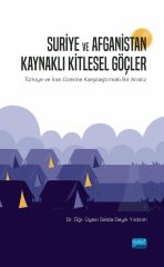 Nobel Suriye ve Afganistan Kaynaklı Kitlesel Göçler - Selda Geyik Yıldırım Nobel Akademi Yayınları