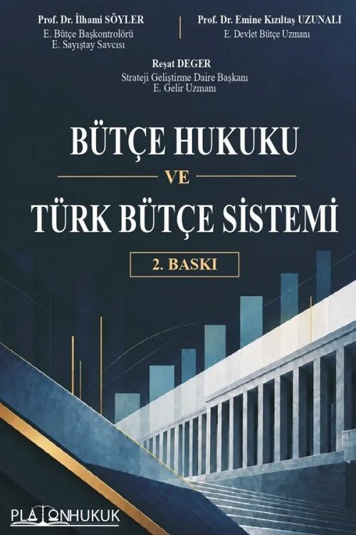 Platon Bütçe Hukuku ve Türk Bütçe Sistemi 2. Baskı - İlhami Söyler Platon Hukuk Yayınları