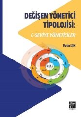 Gazi Kitabevi Değişen Yönetici Tipolojisi: C-Seviye Yöneticiler - Metin Işık Gazi Kitabevi