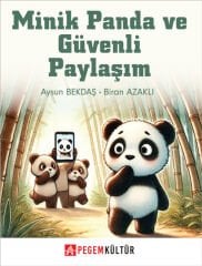 Minik Panda ve Güvenli Paylaşım - Aysun Bekdaş , Biran Azaklı Pegem Kültür Yayınları