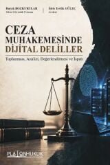Platon Ceza Muhakemesinde Dijital Deliller - Burak Bozkurtlar Platon Hukuk Yayınları